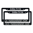 Load image into Gallery viewer, John 3:16 For God So Loved The World That He Gave His Only Son | Christian License Plate Frame