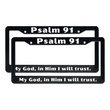 Load image into Gallery viewer, Psalm 91 My God, In Him I will Trust. | Christian License Plate Frame