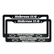 Load image into Gallery viewer, Hebreos 11:6 Christian Spanish License Plate Frame | Porta Placas Cristiano para Matriculas en Español