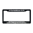 Load image into Gallery viewer, 2 Corinthians 5:17 Old Things Have Passed Away; Behold, All Things Have Become New. | Christian License Plate Frame