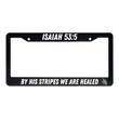 Load image into Gallery viewer, Isaiah 53:5 By His Stripes We Are Healed | Christian License Plate Frame