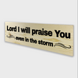Load image into Gallery viewer, Lord I Will Praise You Wood Decor