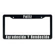 Load image into Gallery viewer, Feliz Agradecido Y Bendecido | Christian Spanish License Plate Frame For Men