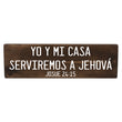 Load image into Gallery viewer, Josue 24 15 Yo Y Mi Casa Serviremos A Jehová Spanish Wood Decor