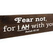 Load image into Gallery viewer, Isaiah 41:10 Fear Not For I AM With You Wood Decor