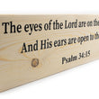 Load image into Gallery viewer, Psalm 34:15 The Eyes Of The Lord Are On The Righteous Wood Decor