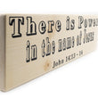 Load image into Gallery viewer, John 14:13 There Is Power In The Name Of Jesus Wood Decor