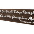 Load image into Gallery viewer, Philippians 4:13 I Can Do All Thing Through Christ Wood Decor