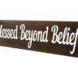 Load image into Gallery viewer, Blessed Beyond Belief Wood Decor