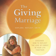 Load image into Gallery viewer, The Giving Marriage (Focus on the Family Marriage Series) - Gary Smalley, Greg Smalley