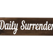 Load image into Gallery viewer, Daily Surrender Wood Decor