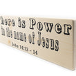 Load image into Gallery viewer, John 14:13 There Is Power In The Name Of Jesus Wood Decor