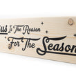 Load image into Gallery viewer, Jesus Is The Reason For The Season Wood Decor