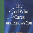 Load image into Gallery viewer, The God Who Cares And Knows You: John - Kay Arthur
