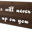 Load image into Gallery viewer, Jesus Will Never Give Up On You Wood Decor