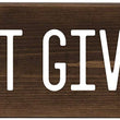 Load image into Gallery viewer, Don't Give Up Wood Decor