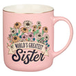 Load image into Gallery viewer, World's Greatest Sister Pink Daises Ceramic Coffee Mug