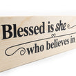 Load image into Gallery viewer, Blessed Is She Whos Believes In Jesus Wood Decor