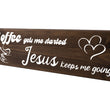 Load image into Gallery viewer, Coffee Gets Me Started Jesus Keeps Me Going Wood Decor