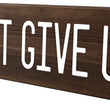 Load image into Gallery viewer, Don't Give Up Wood Decor