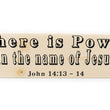 Load image into Gallery viewer, John 14:13 There Is Power In The Name Of Jesus Wood Decor