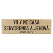 Load image into Gallery viewer, Josue 24 15 Yo Y Mi Casa Serviremos A Jehová Spanish Wood Decor