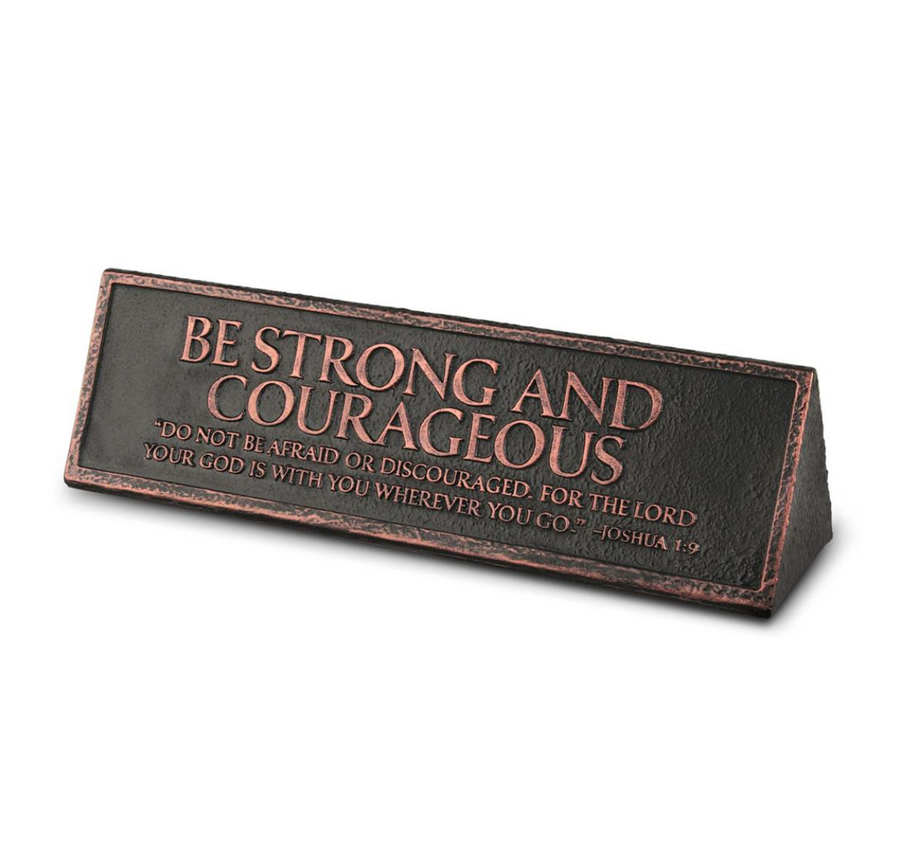 Be Strong & Courageous Joshua 1:9 Plaque