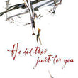Load image into Gallery viewer, He Did This Just For You - Max Lucado Pack of 25 Tracts
