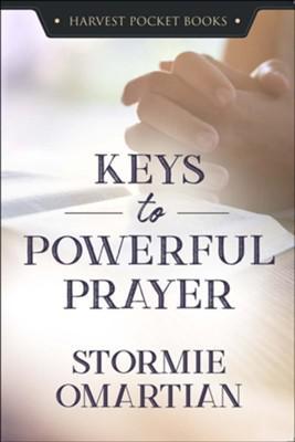 Keys to Powerful Prayer - Stormie Omartian