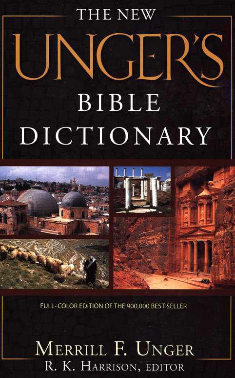 New Unger's Bible Dictionary Revised & Expanded