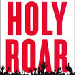 Load image into Gallery viewer, Holy Roar: 7 Words That Will Change the Way You Worship - Chris Tomlin &amp; Darren Whitehead

