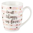 Load image into Gallery viewer, Do All Things In Love Pink Heart Mug
