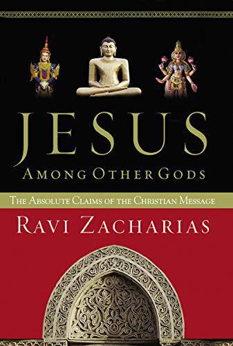 Jesus Among Other Gods - Ravi Zacharias