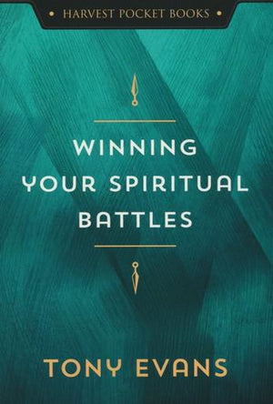Winning Your Spiritual Battles - Tony Evans