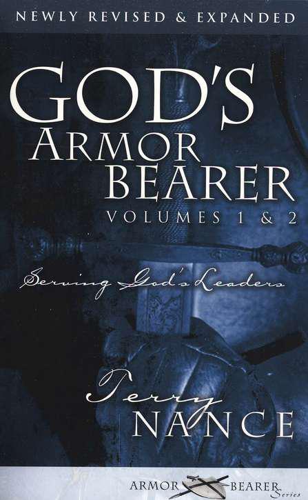 God's Armor Bearer: Serving God's Leaders, Volumes 1 & 2 - Terry Nance