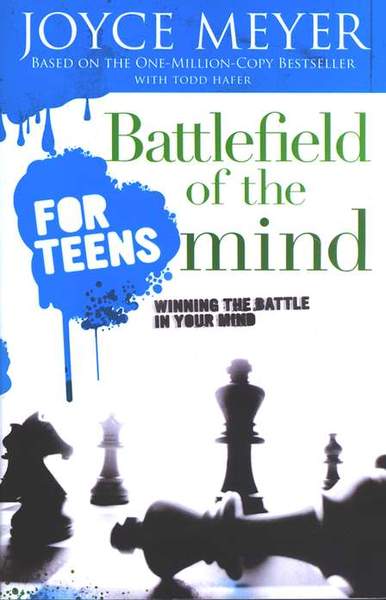 Battlefield Of The Mind For Teens - Joyce Meyer
