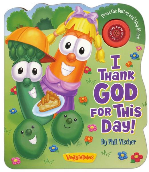 I Thank God For This Day - Phil Vischer