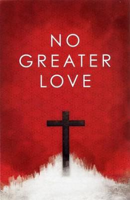 No Greater Love Tracts (Pack of 25)