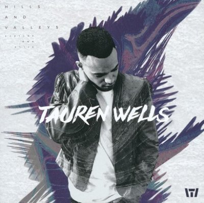 Hills And Valleys CD - Tauren Wells