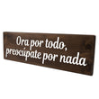 Load image into Gallery viewer, Ora por todo, preocúpate por nada Spanish Wood Decor
